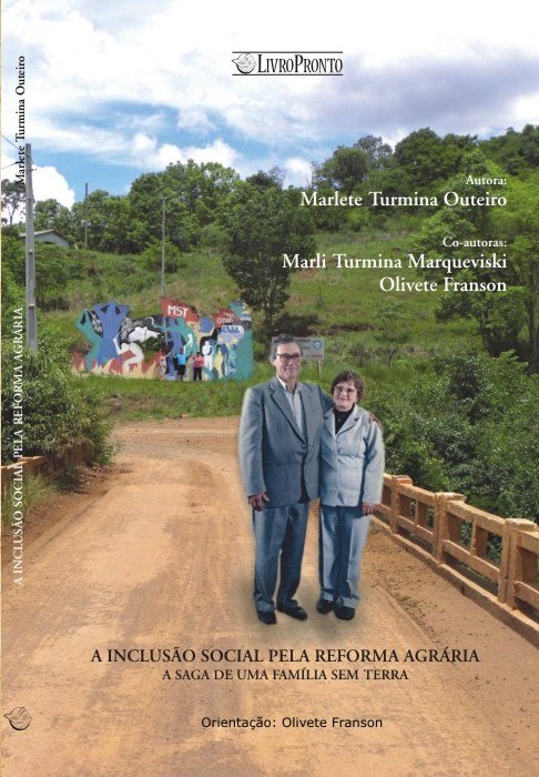 You are currently viewing Livro "A Inclusão Pela Reforma Agrária" será lançado dia 26 de julho