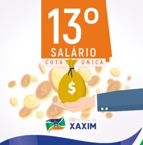 Read more about the article Prefeitura de Xaxim paga 13º salário em cota única nesta terça-feira aos servidores municipais