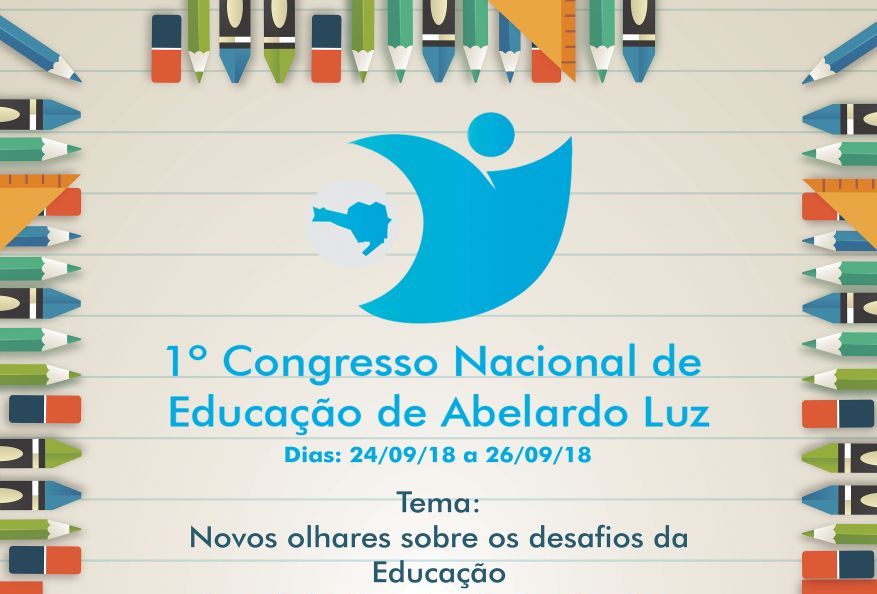 You are currently viewing Abelardo Luz sediará em setembro 1º Congresso Nacional de Educação