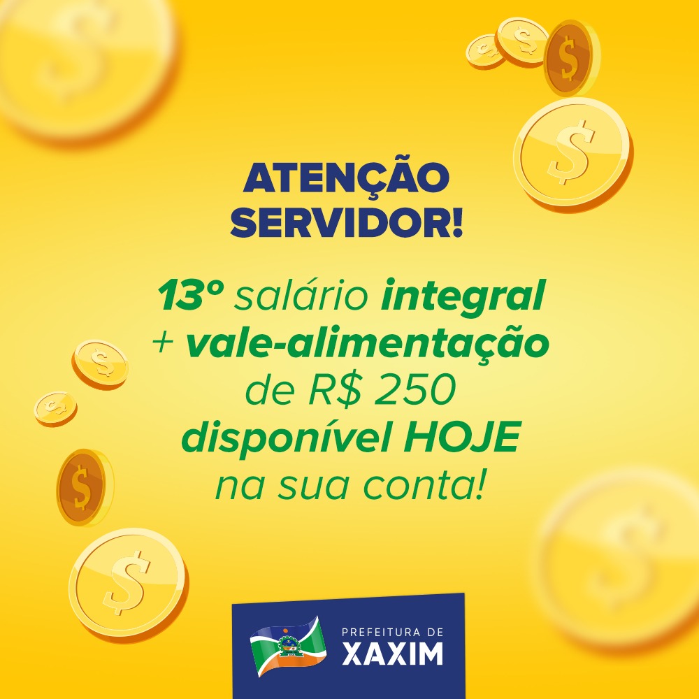 You are currently viewing Xaxim paga o 13º salário integral e vale alimentação aos servidores