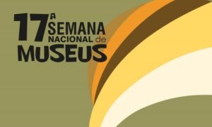 Read more about the article Municípios têm até 17 de março para se inscreverem para a 17ª Semana Nacional dos Museus